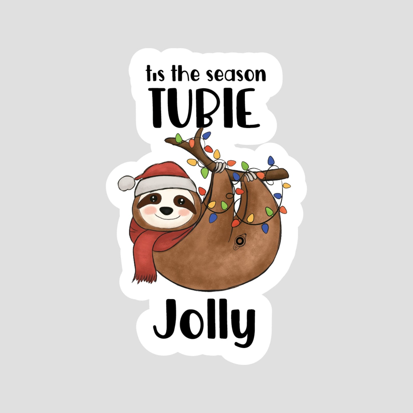 Tis the Season Tubie Jolly Cute Sloth Sticker, G-Tube Sticker, MicKey Button Sticker, Jtube, GJ Tube